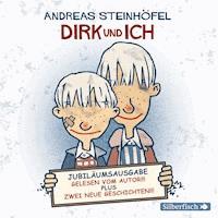 Dirk und ich (Jubiläumsausgabe) - Andreas Steinhöfel - Hörbuch