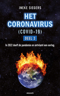 HET CORONAVIRUS (COVID-19) - DEEL 3 - Ineke Siegers - E-Book