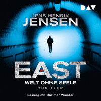 EAST. Welt ohne Seele - Jens Henrik Jensen - Hörbuch