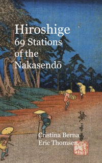 Hiroshige 69 Stations of the Nakasendo - Cristina Berna - E-Book