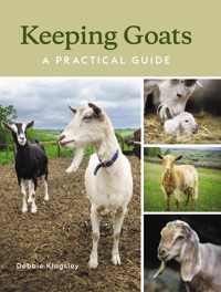 Keeping Goats - Debbie Kingsley - E-Book