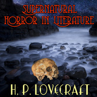 Supernatural Horror in Literature - H. P. Lovecraft - Hörbuch