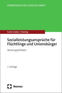 Sozialleistungsansprüche für Flüchtlinge und Unionsbürger - Gabriele Kuhn-Zuber - E-Book