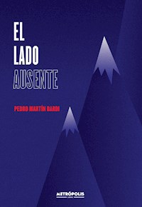 El lado ausente - Pedro Martín Bardi - E-Book