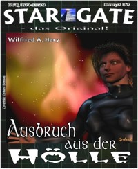 STAR GATE 037: Ausbruch aus der Hölle - Wilfried A. Hary - E-Book