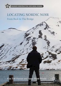 Locating Nordic Noir - Kim Toft Hansen - E-Book