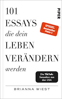 101 Essays, die dein Leben verändern werden - Brianna Wiest - E-Book