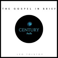 The Gospel In Brief - Leo Tolstoy - Hörbuch