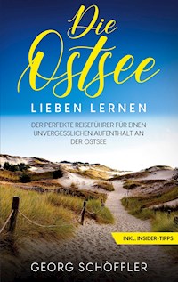 Die Ostsee lieben lernen - Georg Schöffler - E-Book