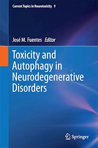 Toxicity and Autophagy in Neurodegenerative Disorders -  - E-Book