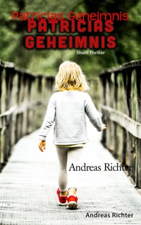 Patricias Geheimnis - Andreas Richter - E-Book