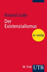 Der Existenzialismus - Roland Galle - E-Book