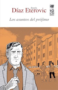 Los asuntos del prójimo - Ramón Díaz Eterovic - E-Book