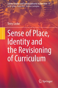 Sense of Place, Identity and the Revisioning of Curriculum - Terry Locke - E-Book