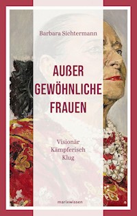 Außergewöhnliche Frauen - Barbara Sichtermann - E-Book