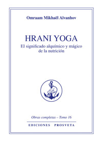 Hrani yoga - Omraam Mikhaël Aïvanhov - E-Book