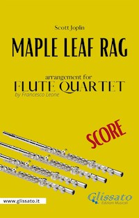 Maple Leaf Rag - Flute Quartet (score) - Scott Joplin - E-Book