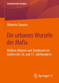 Die urbanen Wurzeln der Mafia - Roberto Llaryora - E-Book