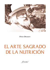 El arte sagrado de la nutrición - Peter Deunov - E-Book