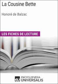 La Cousine Bette d'Honoré de Balzac - Encyclopaedia Universalis - E-Book