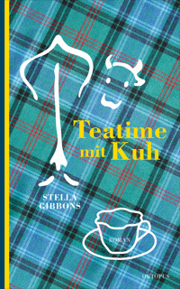 Teatime mit Kuh - Stella Gibbons - E-Book