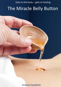The Miracle Belly Button - Andrew Deepfield - E-Book