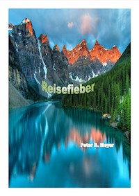 Reisefieber - Peter B. Meyer - E-Book