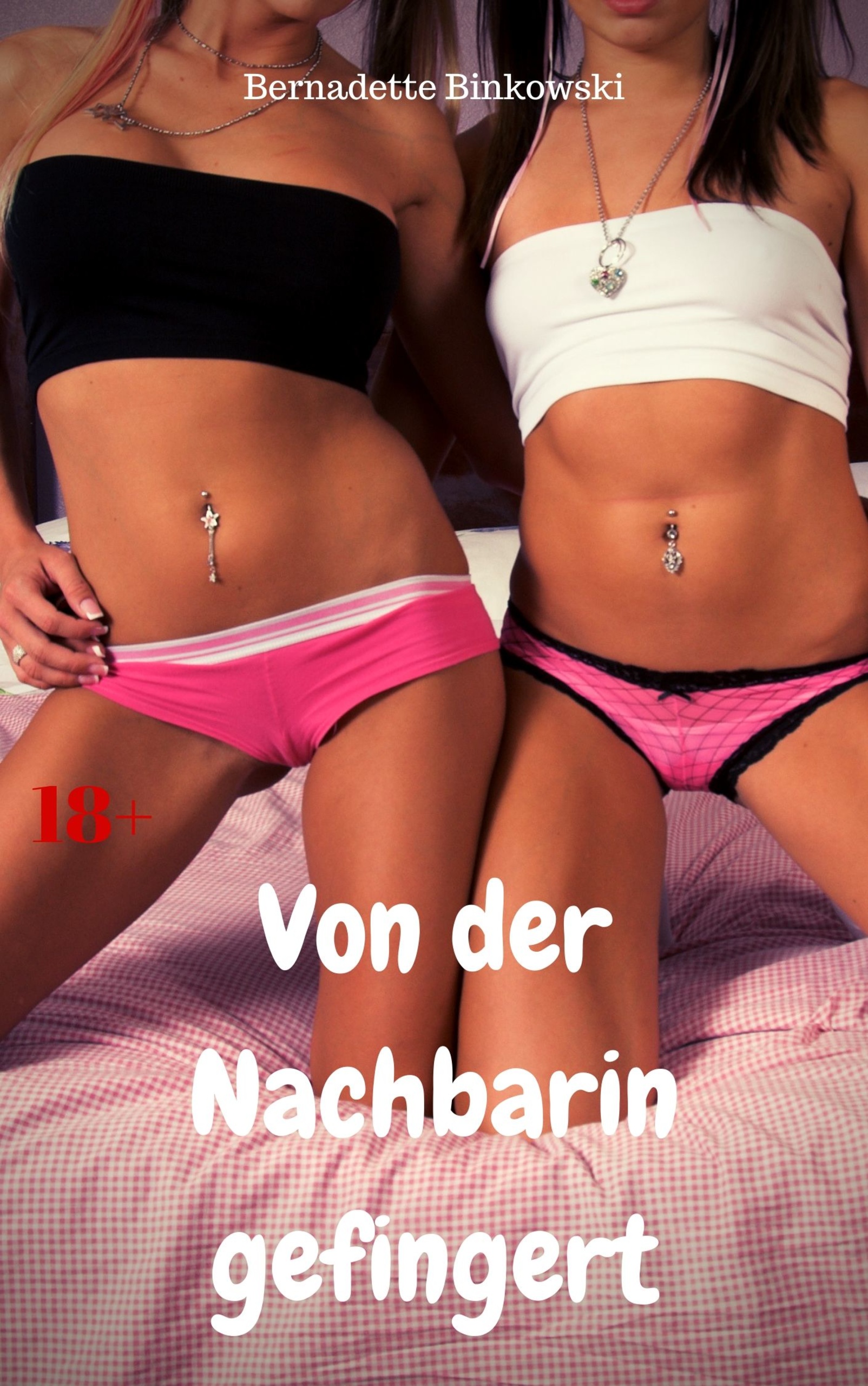 Von der Nachbarin gefingert - Bernadette Binkowski - E-Book