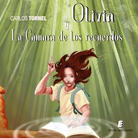 Olivia y la cámara de los recuerdos - Carlos Tornel Jiménez - Hörbuch