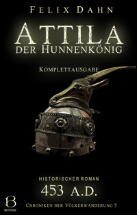 Attila - Felix Dahn - E-Book