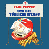 Paul Pepper, Folge 3: Paul Pepper und der tödliche Sprung - Felix Huby - Hörbuch