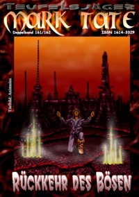 TEUFELSJÄGER 161-162: Rückkehr des Bösen - W. A.  Hary - E-Book