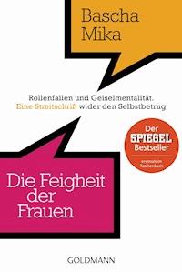 Die Feigheit der Frauen - Bascha Mika - E-Book