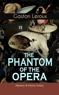THE PHANTOM OF THE OPERA (Mystery & Horror Series) - Gaston Leroux - E-Book