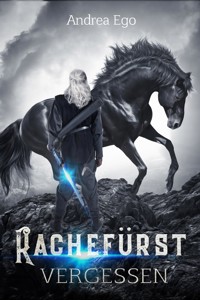 Rachefürst - vergessen - Andrea Ego - E-Book