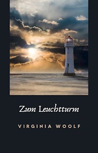Zum Leuchtturm (übersetzt) - Virginia Woolf - E-Book