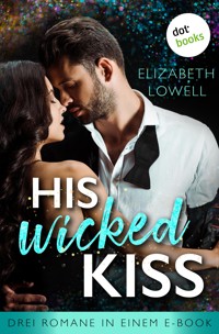 His wicked Kiss - Elizabeth Lowell - E-Book