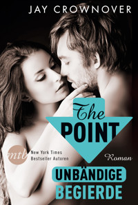 The Point - Unbändige Begierde - Jay Crownover - E-Book