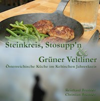 Steinkreis, Stosupp'n und Grüner Veltliner - Christian Brunner - E-Book