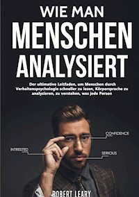 Wie Man Menschen Analysiert - Robert Leary - E-Book