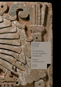 Constitución de una República imaginaria - José Joaquín Fernández de Lizardi - E-Book