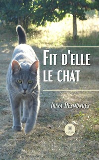 Fit d’elle le chat - Irina Desmondes - E-Book