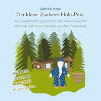 Der kleine Zauberer Hoki-Poki - Gabriele Nagel - E-Book