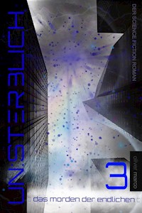 unsterblich 3 - Oliver Marco - E-Book