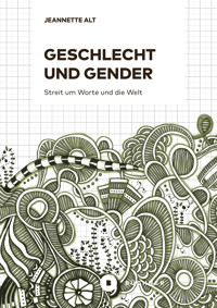 Geschlecht und Gender - Jeannette Alt - E-Book