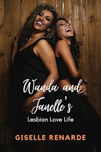 Wanda and Janelle's Lesbian Love Life - Giselle Renarde - E-Book