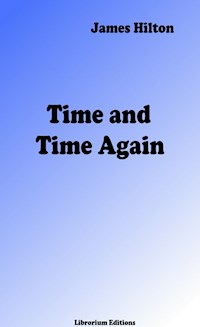 Time and Time Again - James Hilton - E-Book