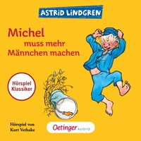 Michel aus Lönneberga 2. Michel muss mehr Männchen machen. Hörspielklassiker - Astrid Lindgren - Hörbuch