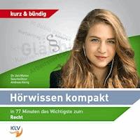 Hörwissen kompakt - In 77 Minuten das Wichtigste zum Recht -  - Hörbuch