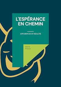 L'espérance en chemin - Hervé Ponsot - E-Book